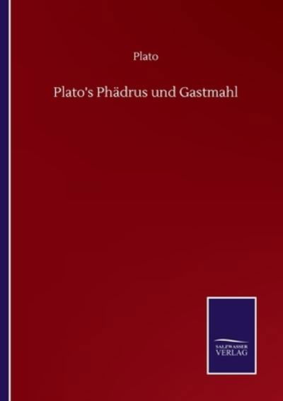 Cover for Plato · Plato's Phadrus und Gastmahl (Paperback Book) (2020)
