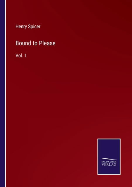 Cover for Henry Spicer · Bound to Please (Paperback Book) (2022)