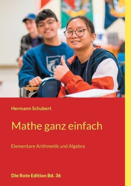 Cover for Hermann Schubert · Mathe ganz einfach: Elementare Arithmetik und Algebra (Paperback Bog) (2021)