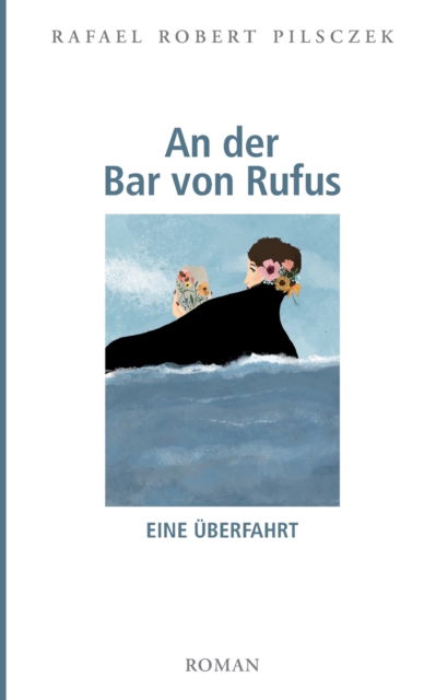 Cover for Rafael Robert Pilsczek · An der Bar von Rufus (Paperback Book) (2022)