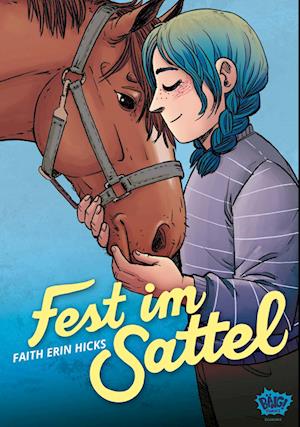 Cover for Faith Erin Hicks · Fest im Sattel (Buch) (2024)