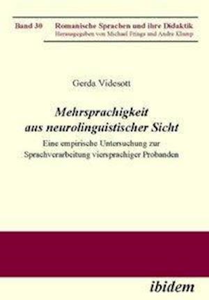 Cover for Gerda Videsott · Mehrsprachigkeit aus neurolinguistischer Sicht: Eine empirische Untersuchung zur Sprachverarbeitung viersprachiger Probanden - Romanische Sprachen und ihre Didaktik (Hardcover Book) (2011)