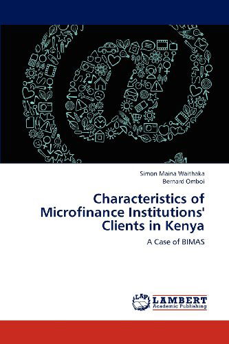 Cover for Bernard Omboi · Characteristics of Microfinance Institutions' Clients in Kenya: a Case of Bimas (Paperback Book) (2012)