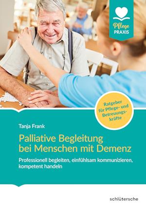 Cover for Tanja Frank · Palliative Begleitung bei Menschen mit Demenz (Paperback Book) (2021)