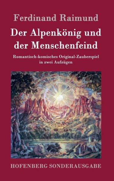 Cover for Ferdinand Raimund · Der Alpenkonig Und Der Menschenfeind (Innbunden bok) (2015)