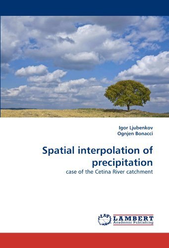Cover for Ognjen Bonacci · Spatial Interpolation of Precipitation: Case of the Cetina River Catchment (Paperback Bog) (2010)