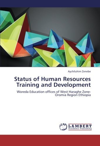 Cover for Aychiluhim Zenebe · Status of Human Resources Training and Development: Woreda Education Offices of West Haraghe Zone- Oromia Region Ethiopia (Pocketbok) (2012)