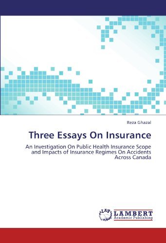 Cover for Reza Ghazal · Three Essays on Insurance: an Investigation on Public Health Insurance Scope and Impacts of Insurance Regimes on Accidents Across Canada (Paperback Book) (2011)