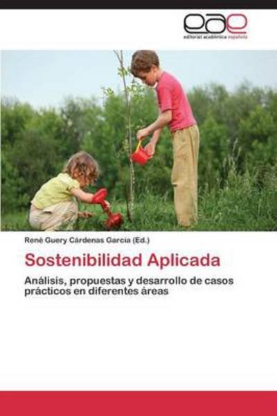 Cover for Cardenas Garcia Rene Guery · Sostenibilidad Aplicada (Paperback Book) (2013)