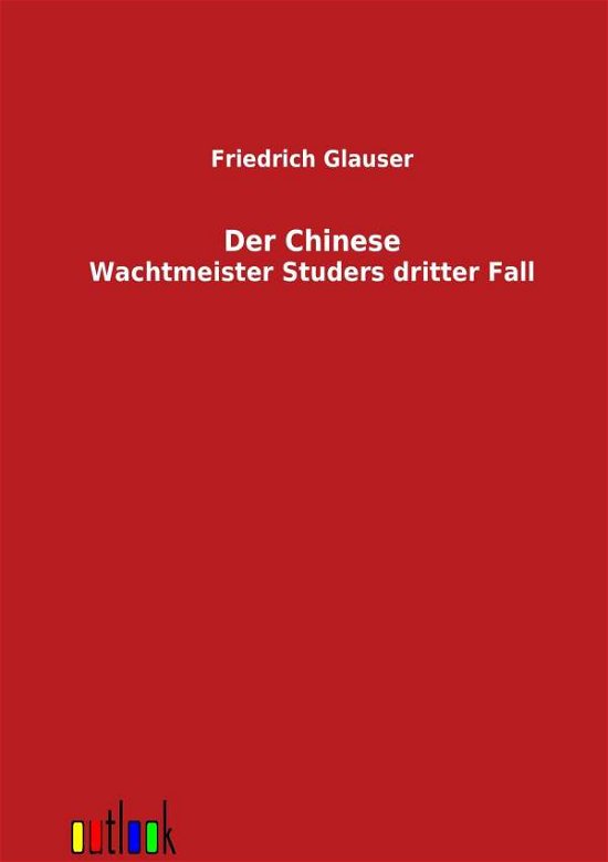 Cover for Friedrich Glauser · Der Chinese (Paperback Bog) [German edition] (2012)