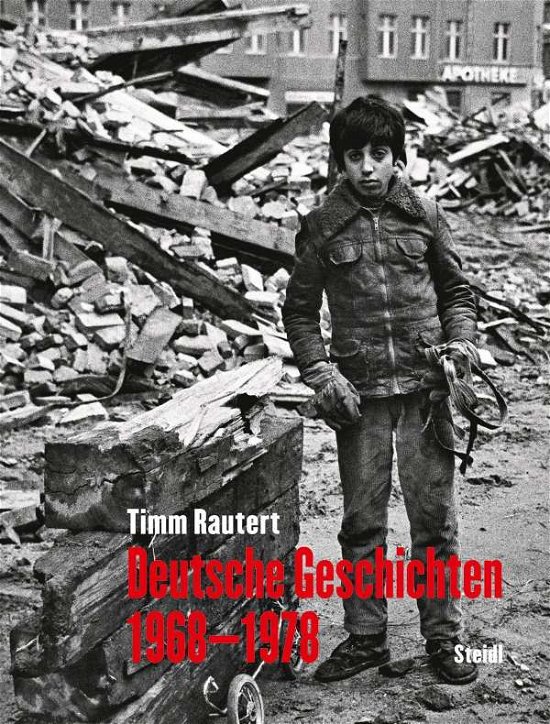Cover for Timm Rautert · Timm Rautert: Deutsche Geschichten 1968-1978 (Inbunden Bok) [German edition] (2021)