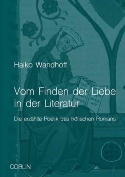 Cover for Haiko Wandhoff · Vom Finden der Liebe in der Literatur (Paperback Book) (2021)