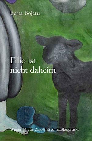 Cover for Berta Bojetu · Filio ist nicht daheim (Book) (2023)