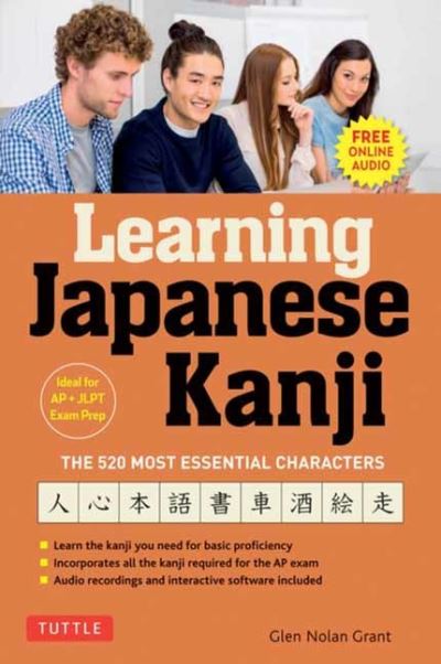 Cover for Glen Nolan Grant · Learning Japanese Kanji: The 520 Most Essential Characters (With online audio and bonus materials) (Paperback Bog) (2021)