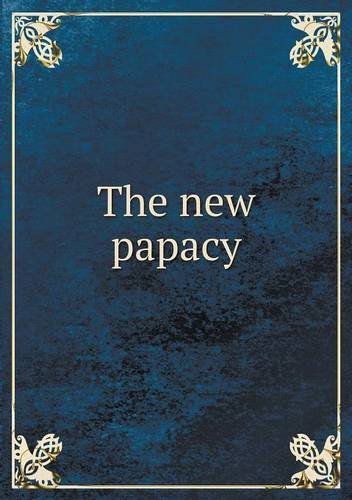 Cover for Ex-staff Officer · The New Papacy (Paperback Book) (2013)