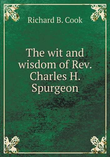 Cover for Richard B. Cook · The Wit and Wisdom of Rev. Charles H. Spurgeon (Paperback Book) (2013)