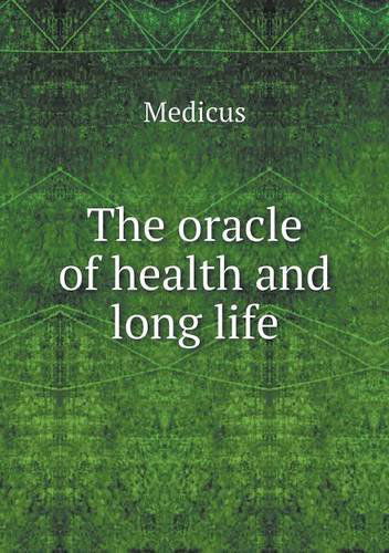 Cover for Medicus · The Oracle of Health and Long Life (Paperback Book) (2014)