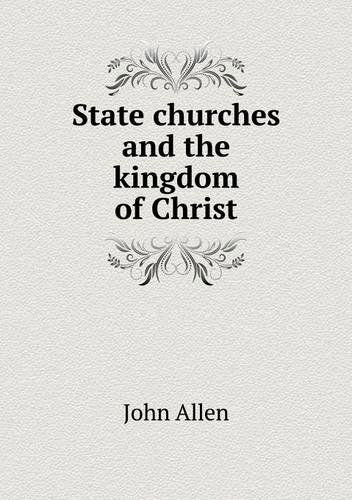 Cover for John Allen · State Churches and the Kingdom of Christ (Paperback Book) (2014)