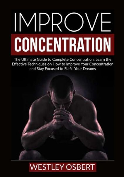 Cover for Westley Osbert · Improve Concentration (Pocketbok) (2021)