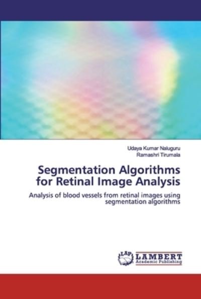 Cover for Udaya Kumar Naluguru · Segmentation Algorithms for Retinal Image Analysis (Taschenbuch) (2019)