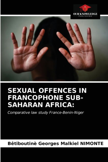 Cover for Bêtiboutinè Georges Malkiel Nimonte · Sexual Offences in Francophone Sub-Saharan Africa (Pocketbok) (2021)