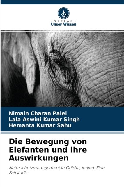Cover for Nimain Charan Palei · Die Bewegung von Elefanten und ihre Auswirkungen (Taschenbuch) (2021)