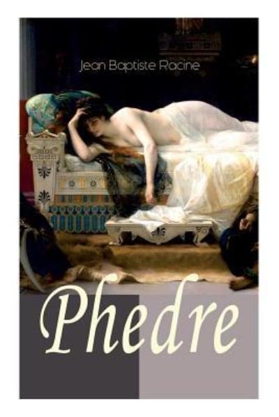 Cover for Jean Baptiste Racine · Phedre (Paperback Book) (2018)