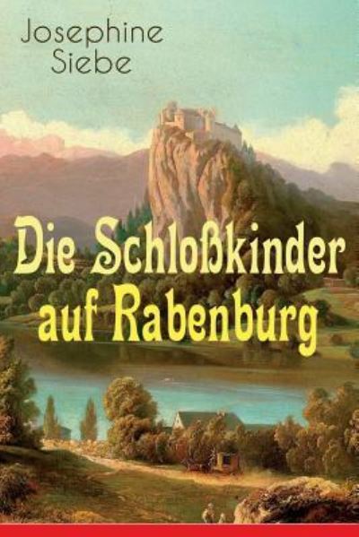 Cover for Josephine Siebe · Die Schlo kinder auf Rabenburg (Taschenbuch) (2018)