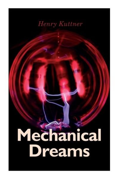 Cover for Henry Kuttner · Mechanical Dreams (Paperback Bog) (2020)