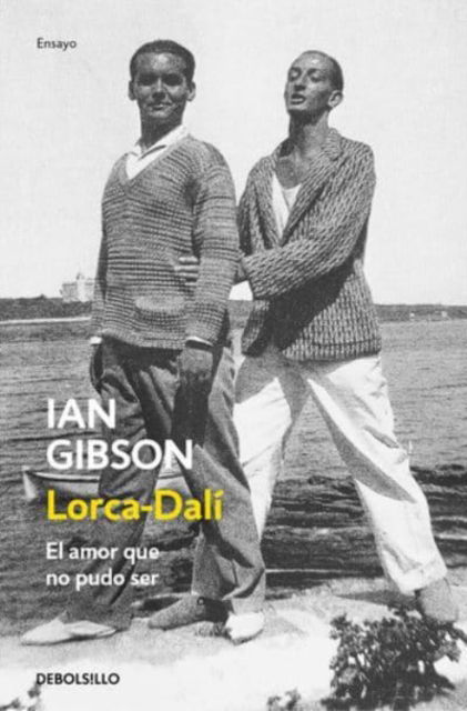 Cover for Ian Gibson · Lorca-Dali. El amor que no pudo ser (Paperback Book) (2016)