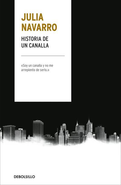 Cover for Julia Navarro · Historia de un canalla (Paperback Book) (2018)