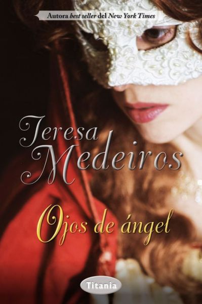 Cover for Teresa Medeiros · Ojos De Angel / Once an Angel (Paperback Book) [Spanish edition] (2014)