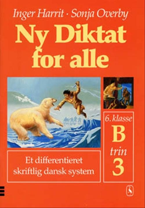 Cover for Sonja Overby; Inger Harrit · Ny Diktat for alle 6. klasse: Ny Diktat for alle 6. klasse (Poketbok) [1:a utgåva] (2001)