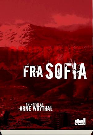 Cover for Arne Woythal · Gribbene fra Sofia (Heftet bok) [1. utgave] (2019)