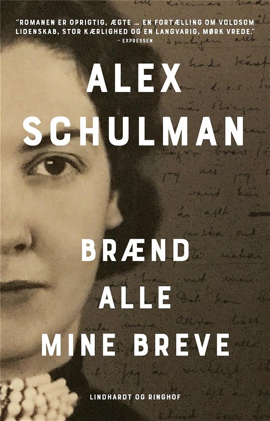 Cover for Alex Schulman · Brænd alle mine breve (Sewn Spine Book) [1th edição] (2022)