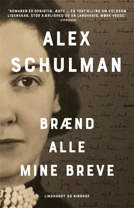 Cover for Alex Schulman · Brænd alle mine breve (Taschenbuch) [1. Ausgabe] (2022)