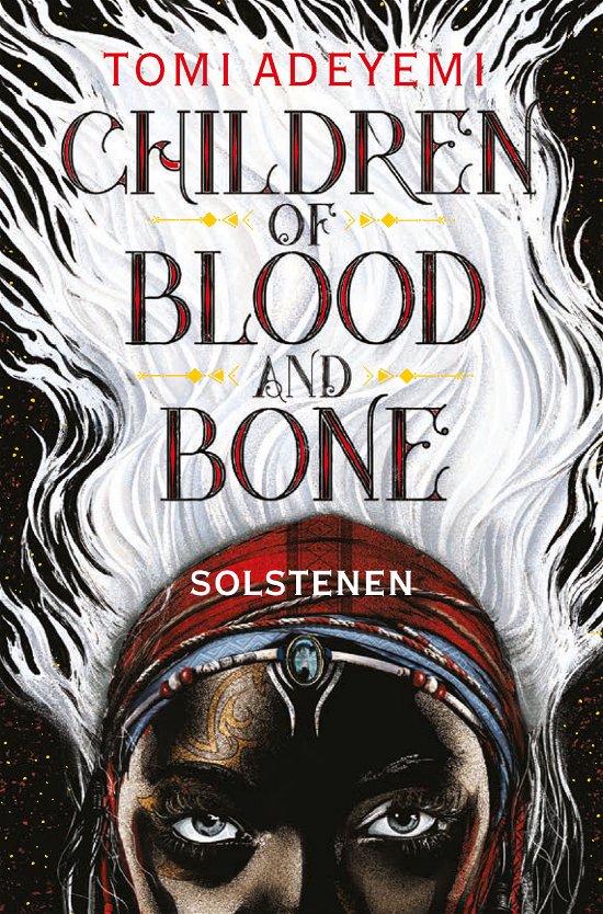 Cover for Tomi Adeyemi · Children of Blood and Bone - Solstenen (Sewn Spine Book) [1.º edición] (2018)