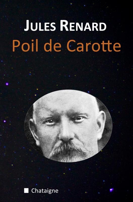 Poil de Carotte - Jules Renard - Libros - Forlaget Chataigne - 9788740435665 - 4 de noviembre de 2020