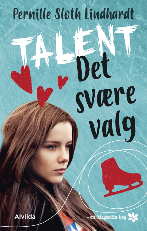 Cover for Pernille Sloth Lindhardt · Talent 1: Det svære valg (Magnolia-serien) (Bound Book) [1st edition] (2020)