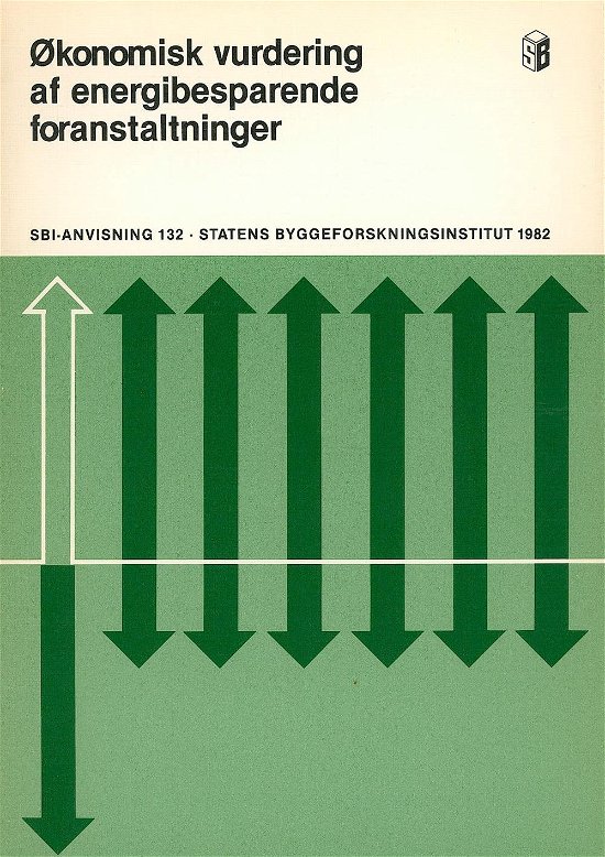 Cover for Kjeld Johnsen · Anvisning 132: Økonomisk vurdering af energibesparende foranst (Taschenbuch) [1. Ausgabe] (1982)