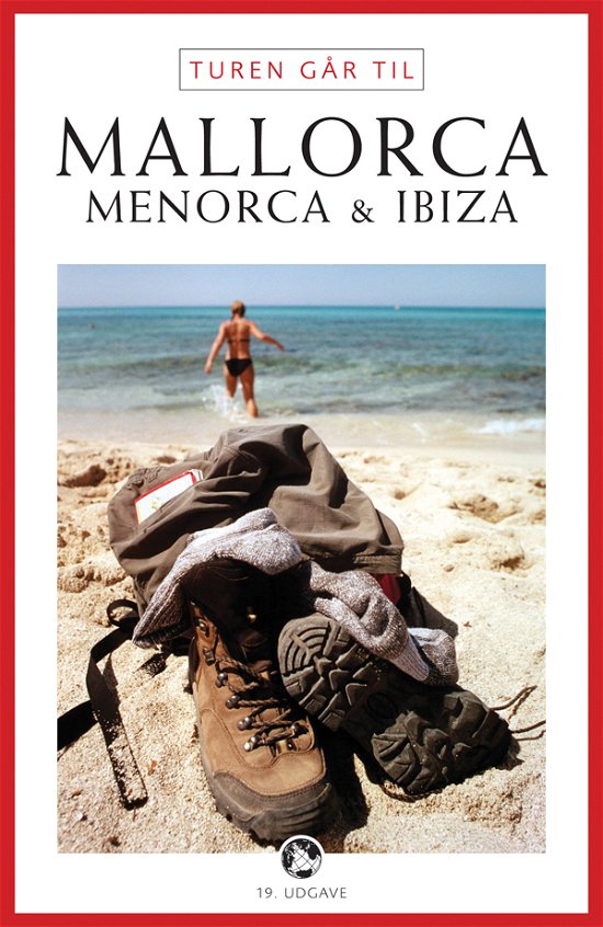Cover for Jytte Flamsholt Christensen · Politikens Turen går til¤Politikens rejsebøger: Turen går til Mallorca, Menorca &amp; Ibiza (Sewn Spine Book) [19e édition] (2011)