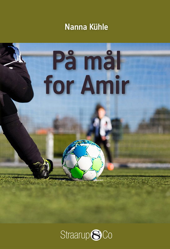 På mål for Amir - Nanna Kühle - Kirjat - Straarup & Co - 9788770180665 - perjantai 29. kesäkuuta 2018