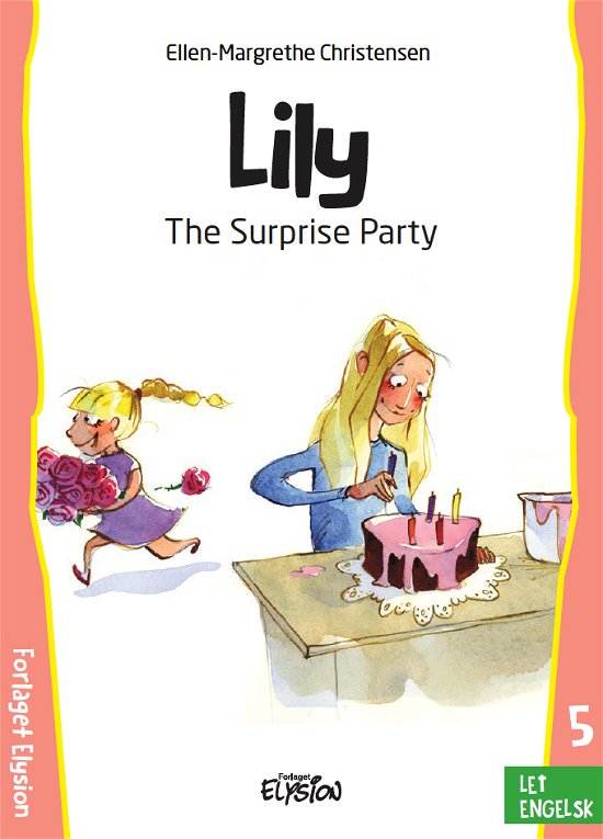 Cover for Ellen-Margrethe Christensen · Lily: The Surprise Party (Sewn Spine Book) [1er édition] (2022)