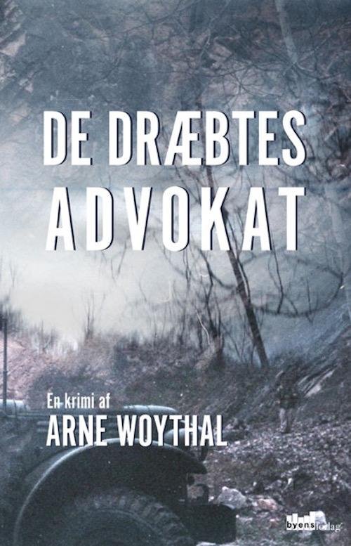 Cover for Arne Woythal · Rasmus Berg og drabsafdelingen: De dræbtes advokat (Heftet bok) (2016)