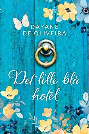 Cover for Dayane de Oliveira · Det lille blå hotel (Bound Book) [1st edition] (2022)