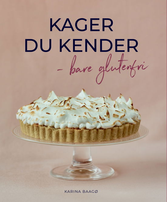 Cover for Karina Baagø · Kager du kender – bare glutenfri (Pocketbok) [1:a utgåva] (2023)