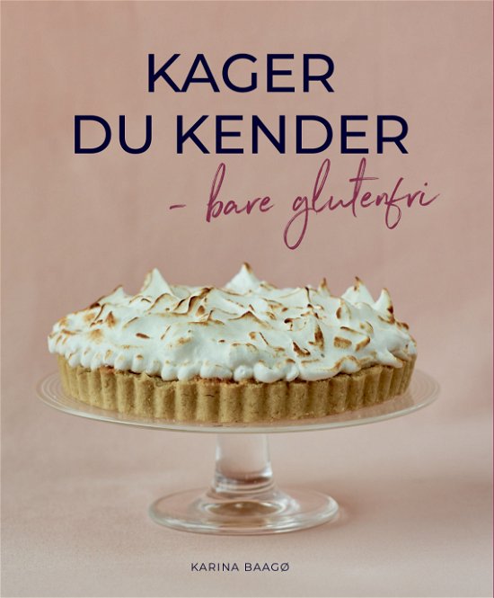 Cover for Karina Baagø · Kager du kender  bare glutenfri (Paperback Book) [1e uitgave] (2023)