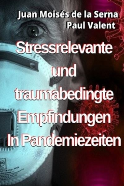 Cover for Paul Valent · Stressrelevante und traumabedingte Empfindungen In Pandemiezeiten (Paperback Book) (2021)