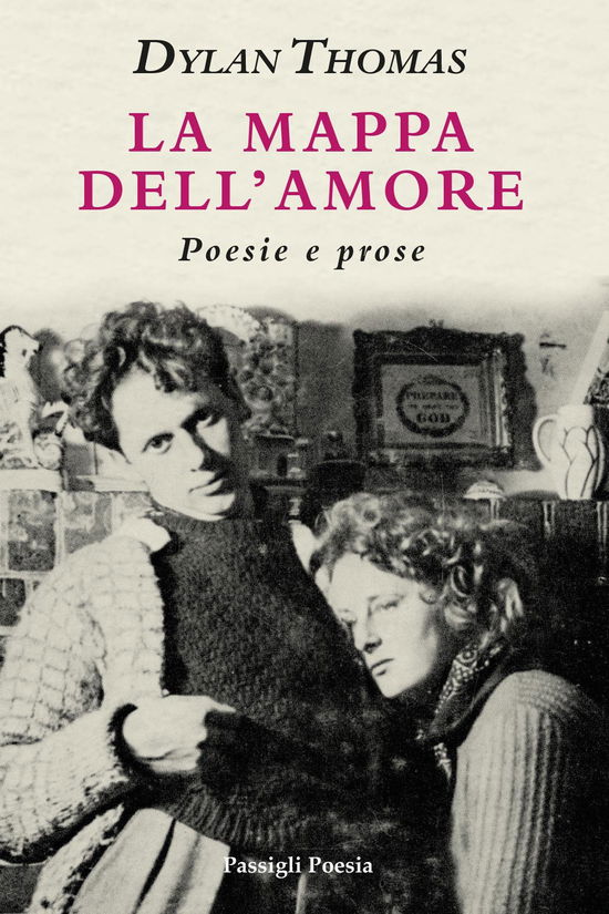 Cover for Dylan Thomas · La Mappa Dell'amore. Poesie E Prose. Ediz. Italiana E Inglese (Book)