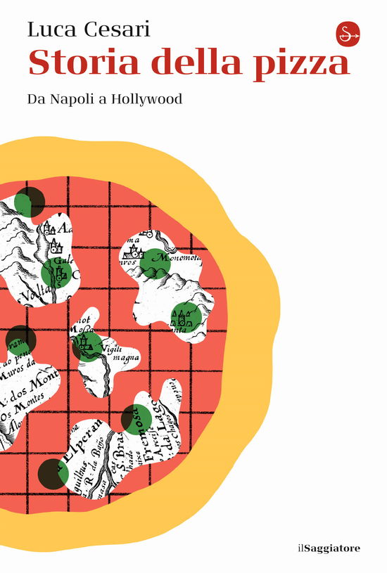 Cover for Luca Cesari · Storia Della Pizza. Da Napoli A Hollywood (Book)